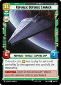 Republic Defense Carrier 098/257 Twilight of the Republic Star Wars Unlimited NM