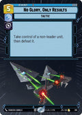 No Glory, Only Results Hyperspace 305 Jump to Lightspeed Star Wars Unlimited NM